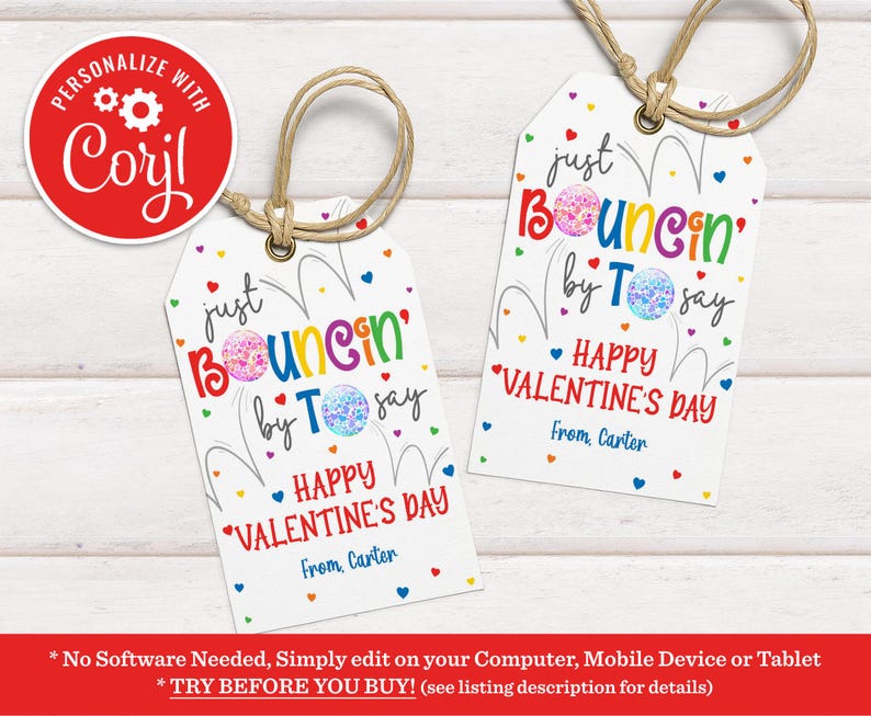 May include: Two printable Valentine's Day gift tags with a rainbow, colourful design. The text on the tags reads "Just Bouncin' by to say Happy Valentine's Day".