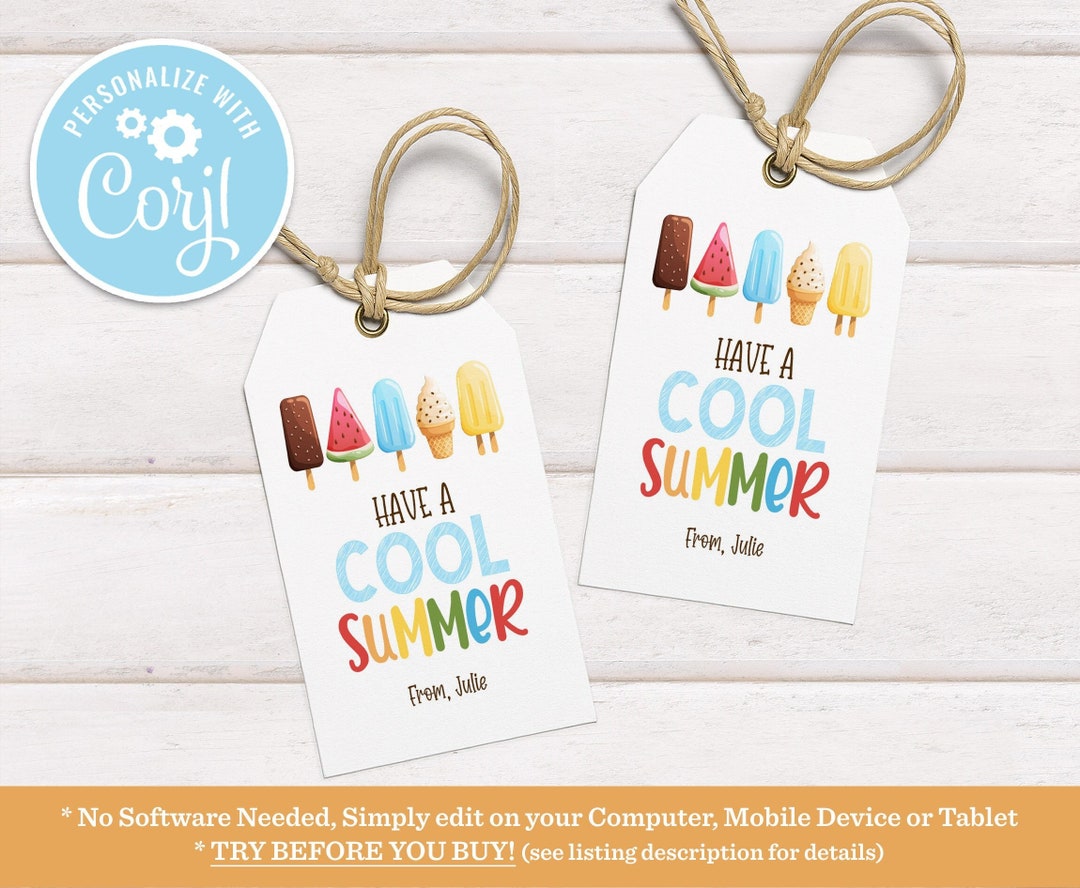 Have a Cool Summer Tag, Last Day of School Tag, Editable Teacher ...