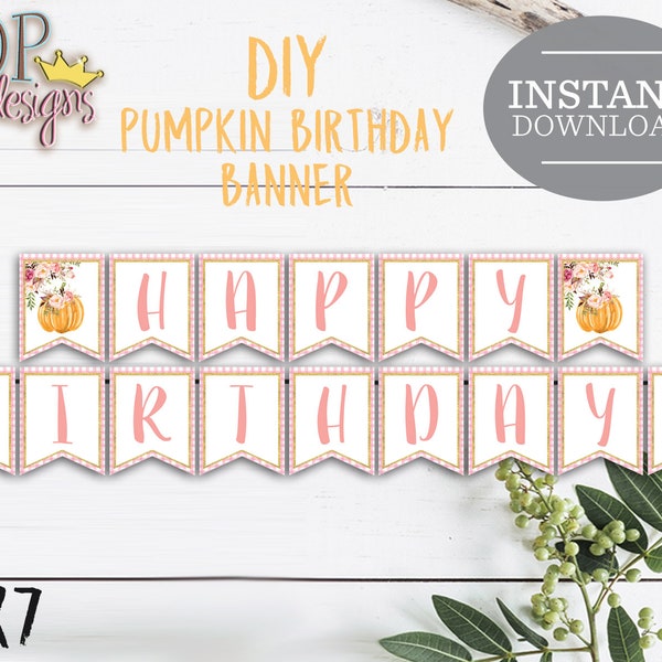 Pumpkin Happy Birthday Banner, Pumpkin Banner, Pumpkin Banner Birthday Girl, Pumpkin Birthday Banner, Birthday Decor, Floral Pumpkin, Plaid