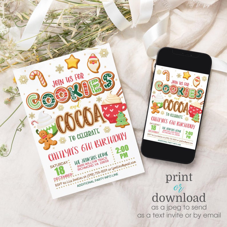 May include: A printable invitation for a child's birthday party. The invitation features a festive Christmas theme with cookies and cocoa. The text reads "Join us for Cookies and Cocoa to celebrate Caitlyn's 6th Birthday".