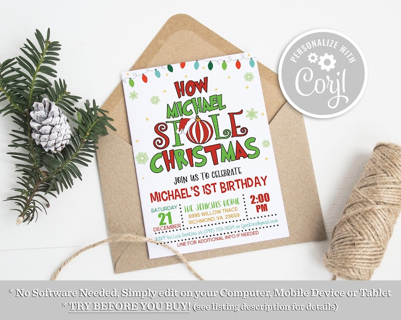 May include: A Christmas-themed birthday invitation for a boy named Michael. The invitation features a red and green illustration of a Christmas ornament with a Santa hat and the text "How Michael Stole Christmas". The invitation also includes details about the party, including the date, time, and location.