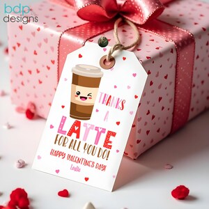 Editable Valentine Thanks A Latte for All You Do Gift Tag Valentine's Classroom School Favor Tag Printable Instant Download Template VDY