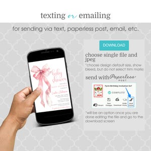 May include: A smartphone displaying a pink and white baby shower invitation with a large pink bow. The invitation reads "baby shower" and "Join us for a baby shower in honor of Leslie Johnson". The phone is being held by a hand. The text "texting or emailing" is at the top of the image. Below the phone, there is a button that says "Download". Below the button, there is text that says "choose single file and jpeg" and "send with Paperless Post". There is a screenshot of a computer screen showing a button that says "Send Online".