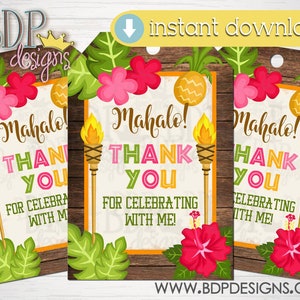 May include: Three tropical-themed gift tags with a woodgrain background. Each tag features a pineapple, hibiscus flowers, and a tiki torch. The text on the tags reads "Mahalo! Thank You for Celebrating with Me!"