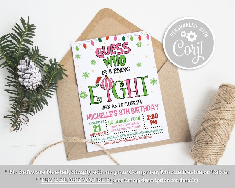 May include: A printable Christmas-themed birthday invitation for an 8th birthday party. The invitation is decorated with green and pink lights, snowflakes, and a pink and white Christmas bauble. The text on the invitation reads "Guess Who is Turning Eight!" and includes the party details, such as the date, time, and location. The invitation is personalised with the name "Coril".