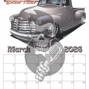 May include: A 2026 calendar featuring a gray classic pickup truck with the text "LOW ROD'N Street Truck." The calendar includes a skull graphic and a microphone. The month of March is displayed with a calendar grid.
