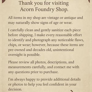 May include: Tan-colored paper with text from Acorn Foundry Shop. The text includes a thank you message, information about vintage items, and a request to review photos and descriptions. The Acorn Foundry logo is at the bottom.