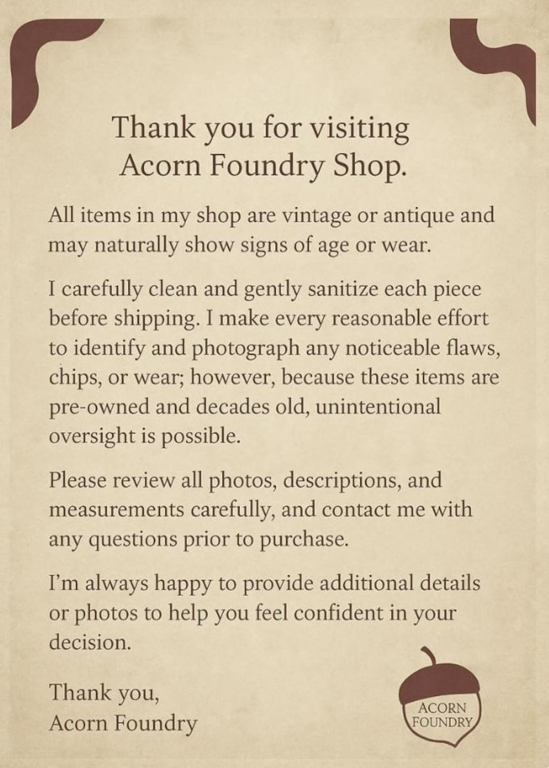 May include: Tan-colored paper with text from Acorn Foundry Shop. The text includes a thank you message, information about vintage items, and a request to review photos and descriptions. The Acorn Foundry logo is at the bottom.