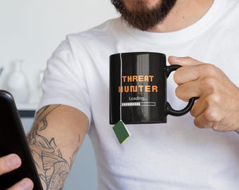 Threat Hunter Loading Mug | Cybersecurity Analyst Gift
