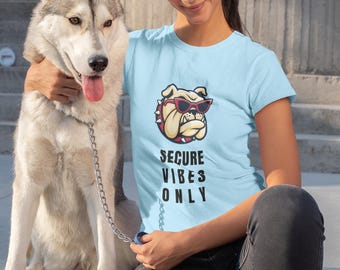 Secure Vibes Only T-Shirt | Bulldog Cybersecurity Tee