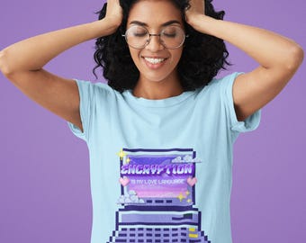 Encryption Is My Love Language T-Shirt | Cybersecurity Humor Gift