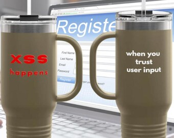 XSS Happens Travel Mug: Cybersecurity Humor - 40oz Insulated Tech Gift