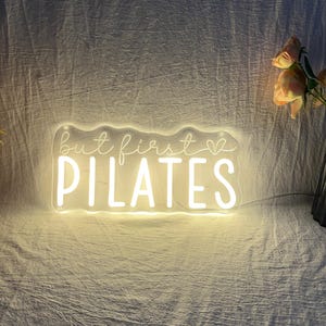 But First Pilates LED Neon Sign, Custom Pilates Studio Neon Light, Yoga Studio Workout Quote Home Gym Wall Decor, Pilates Lover Gift
