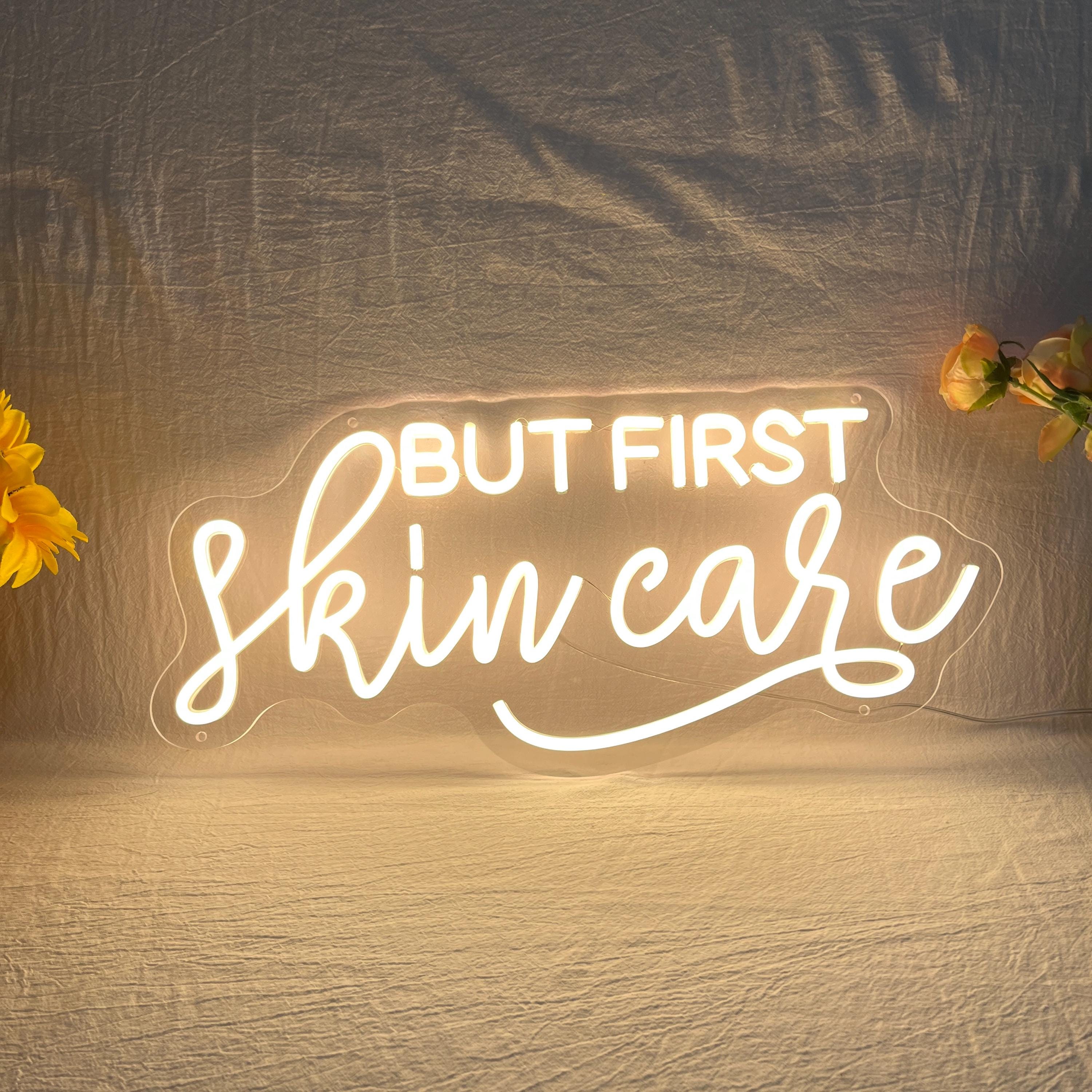 But First Skin Care Neon Sign, Custom Beauty Salon Medspa Skincare Room ...