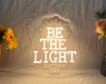 Be The Light Neon Sign, Custom Jesus Inspiring LED Neon Light, Christian Room Bible Verse Wall Decor, Gift For Christians, Jesus Lover Gift