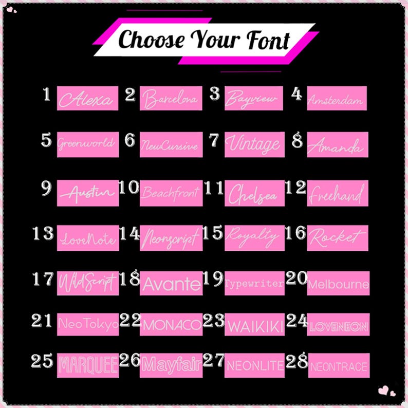 May include: A black graphic with the text "Choose Your Font" in a white and pink banner. Below are 28 font options, each in a pink rectangle with a number and font name, such as "Alexa" and "Barcelona".
