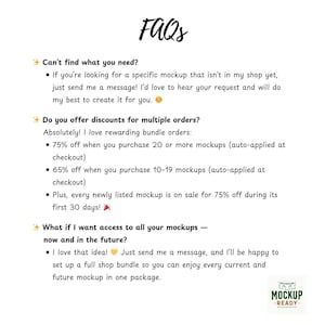 May include: A white background with the word "FAQs" in a handwritten style. The text provides information about mockups, including discounts for multiple orders and how to request specific mockups. The Mockup-Ready logo is in the bottom right corner.