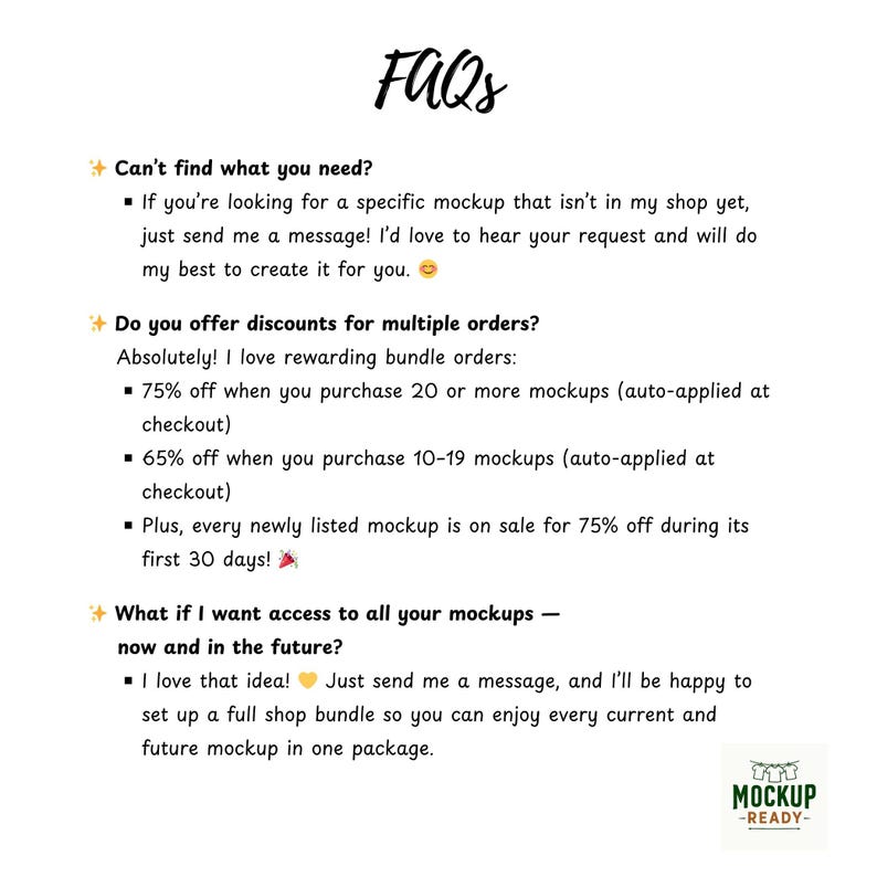 May include: A white background with the word "FAQs" in a handwritten style. The text provides information about mockups, including discounts for multiple orders and how to request specific mockups. The Mockup-Ready logo is in the bottom right corner.