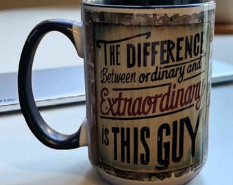 Coffee Mug, Male Novelty, Extraordinary Guy, 15 oz