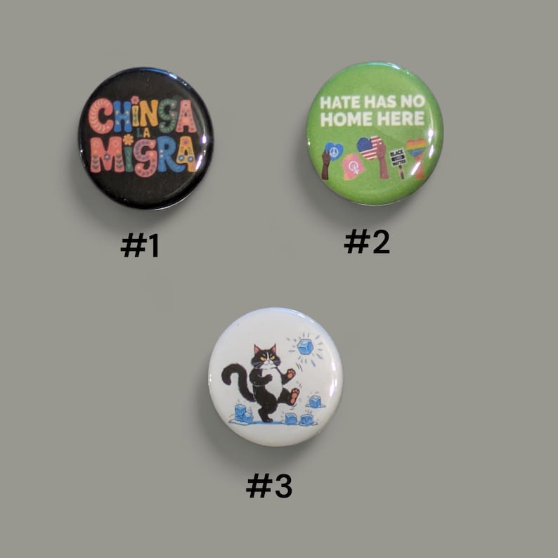 Chinga La Migra Buttons, F ICE, Anti ICE pins, 1.25" image 2