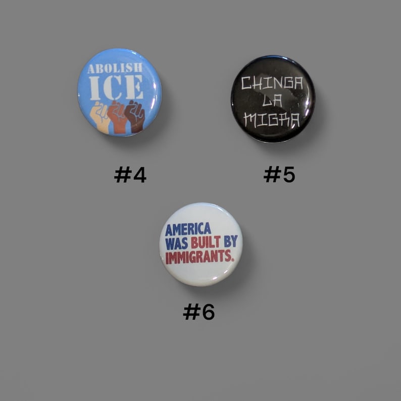 Chinga La Migra Buttons, F ICE, Anti ICE pins, 1.25" image 3