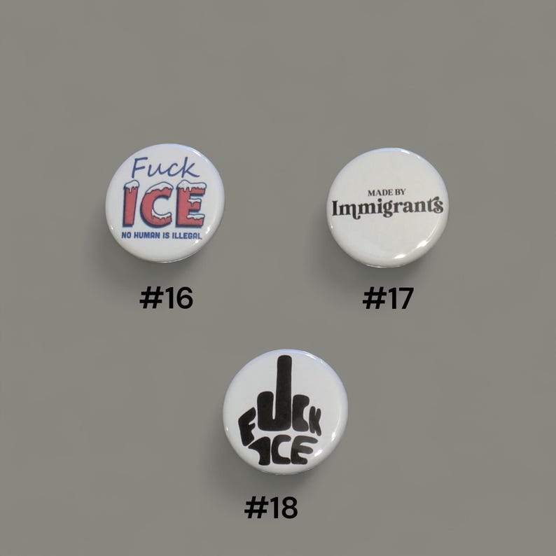 Chinga La Migra Buttons, F ICE, Anti ICE pins, 1.25" image 7