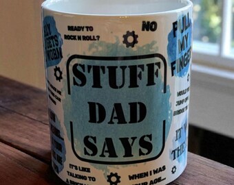 Coffee Mug, Stuff Dad Says, 15 oz