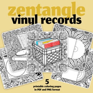 May include: A collection of five printable coloring pages featuring Zentangle-style designs of vinyl records and turntables. The pages include a crate of records and a record in its sleeve. The text reads "Zentangle Vinyl Records" and "5 printable coloring pages in PDF and PNG format."