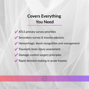 May include: A white informational graphic with the heading Covers Everything You Need, followed by a list of six trauma medical topics marked with pink checkmarks, including ATLS primary survey priorities and rapid decision-making in acute trauma.