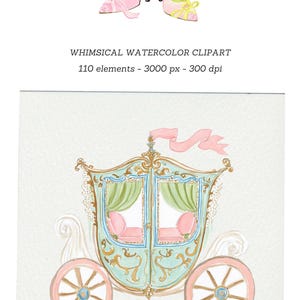 May include: Watercolor illustration of pink high heels with bows and a fairytale carriage. The carriage is light blue with pink accents and wheels. Text reads "WHIMSICAL WATERCOLOR CLIPART 110 elements - 3000 px - 300 dpi."