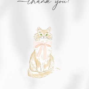 May include: Watercolor illustration of a fluffy cat with a pink bow, sitting upright. The cat has green eyes and a light brown coat. The words "thank you!" are written in cursive above the cat.