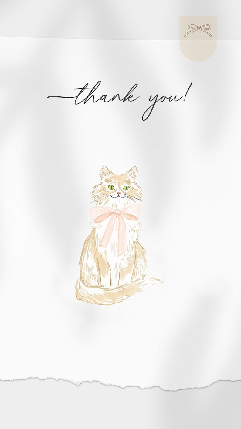 May include: Watercolor illustration of a fluffy cat with a pink bow, sitting upright. The cat has green eyes and a light brown coat. The words "thank you!" are written in cursive above the cat.