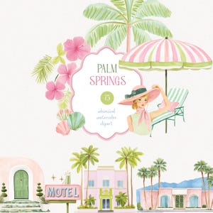 May include: A watercolour illustration with a Palm Springs theme. The image includes a woman in a pink hat, a striped parasol, palm trees, and a motel sign. The text "Palm Springs" is displayed in a pink frame, with the words "whimsical watercolor clipart".
