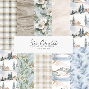 May include: A collection of ten seamless patterns with a winter theme. The patterns include plaid, wood grain, floral, and mountain scenes. The patterns are 12 x 12 inches in size. The text "Ski Chalet" is displayed on a white banner.
