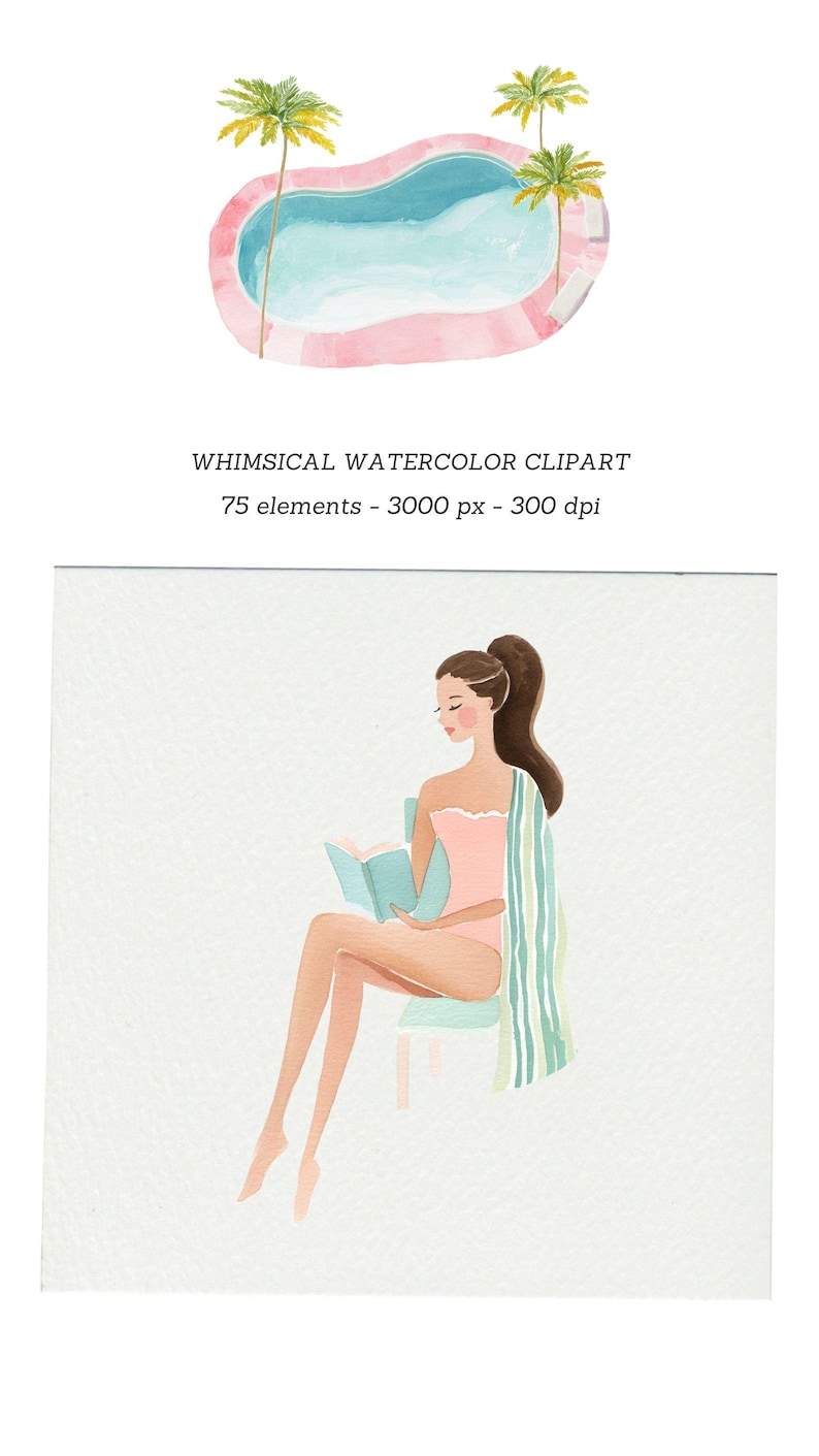 Pu&ograve; includere: Illustrazione ad acquerello di una piscina con palme e una donna che legge. La donna indossa un costume da bagno rosa e un asciugamano a righe. Testo: "WHIMSICAL WATERCOLOR CLIPART 75 elementi - 3000 px - 300 dpi."