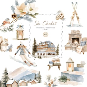 May include: Watercolor clipart set with a ski chalet theme. Includes illustrations of a skier, a lodge, a fireplace, skis, a squirrel, a bird, lanterns, pine cones, and floral elements. The text "Ski Chalet" is displayed.