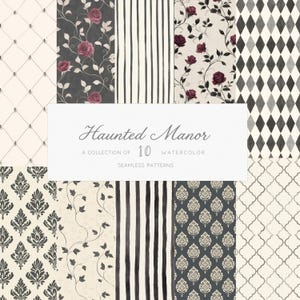 Op de afbeelding: Een digitale collectie van tien naadloze aquarelpatronen getiteld Haunted Manor, met diverse ontwerpen waaronder donkere rozen op zwarte en crèmekleurige achtergronden, verticale strepen, zwart damast, ruiten en spinnenwebmotieven.