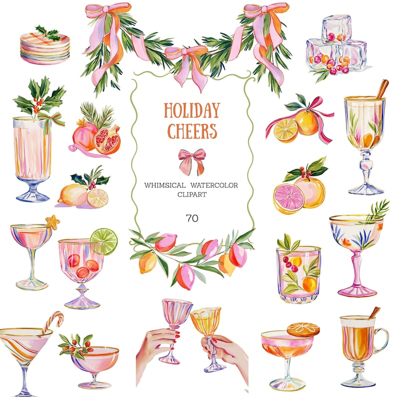 Op de afbeelding: Een verzameling aquarelillustraties met feestelijke cocktails, citrusvruchten, dennentakken, roze linten en ijsblokjes. De centrale tekst luidt HOLIDAY CHEERS WHIMSICAL WATERCOLOR CLIPART 70, omringd door decoratieve elementen.