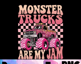 Monster Truck 'Are My Jam' PNG: Kids Truck Sublimation Design (Digital Download)