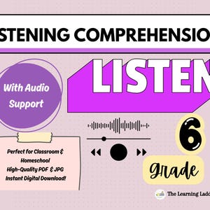 May include: A digital educational resource with the words "LISTENING COMPREHENSION" at the top. The word "LISTEN" is in large, white, 3D letters. Other text includes "With Audio Support", "6 grade", and "Perfect for Classroom & Homeschool".