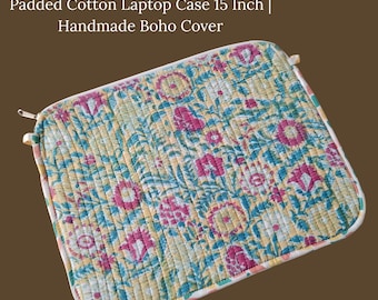 Floral Quilted Laptop Sleeve | Padded Cotton Laptop Case 15 Inch | Handmade Boho Cover
