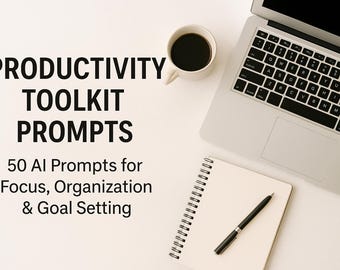 Productivity Toolkit Prompts | 50 AI Prompts for Focus, Organization & Goal Setting | Digital Download