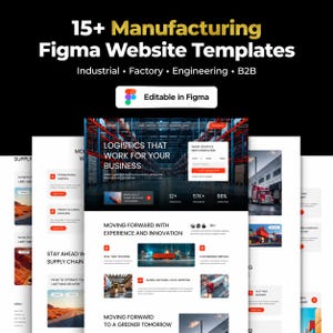 May include: A digital collection of 15+ manufacturing Figma website templates for industrial, factory, engineering, and B2B sectors. The display features a logistics-themed landing page with the text Logistics That Work For Your Business.