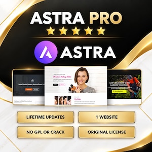 May include: A digital graphic for Astra Pro featuring the Astra logo, five gold stars, and three website previews. Below are four gold buttons labeled Lifetime Updates, 1 Website, No GPL or Crack, and Original License on a black and white background.