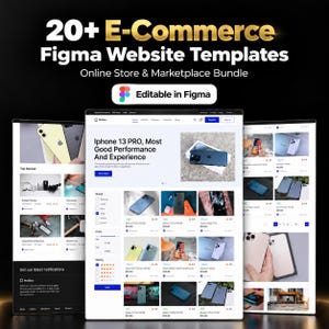 May include: A digital collection of 20+ E-Commerce Figma Website Templates for online stores and marketplaces. The display features three white web page layouts showcasing product listings, search filters, and images of smartphones.