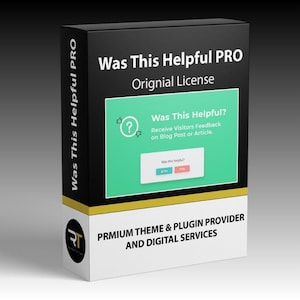 May include: A black box with the text "Was This Helpful PRO Original License." The box features a green and white graphic with the question "Was This Helpful?" and options to select "Yes" or "No." The bottom of the box reads "PRMIUM THEME & PLUGIN PROVIDER AND DIGITAL SERVICES."