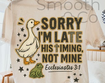 Sorry I'm Late His Timing Not Mine PNG, Christian Duck Gift, Ecclesiastes 3:1 Retro Sublimation, Digital Download