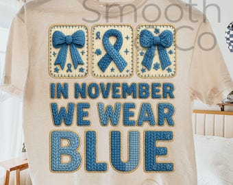 In November We Wear Blue PNG, diabetes awareness shirt design Gift, ribbon and bows sublimation, digital download