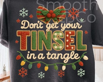 Don't Get Your Tinsel PNG, Funny Christmas Sublimation, Holiday Cozy Quote Gift, Digital Download