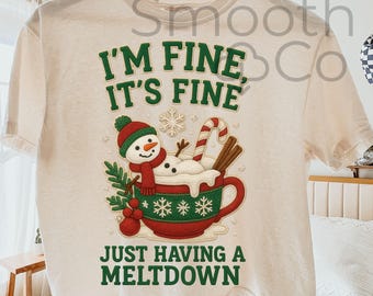 Funny Christmas Snowman Design PNG, Hot Cocoa Mug It’s Fine Meltdown Sublimation, Holiday Shirts,  Digital Download